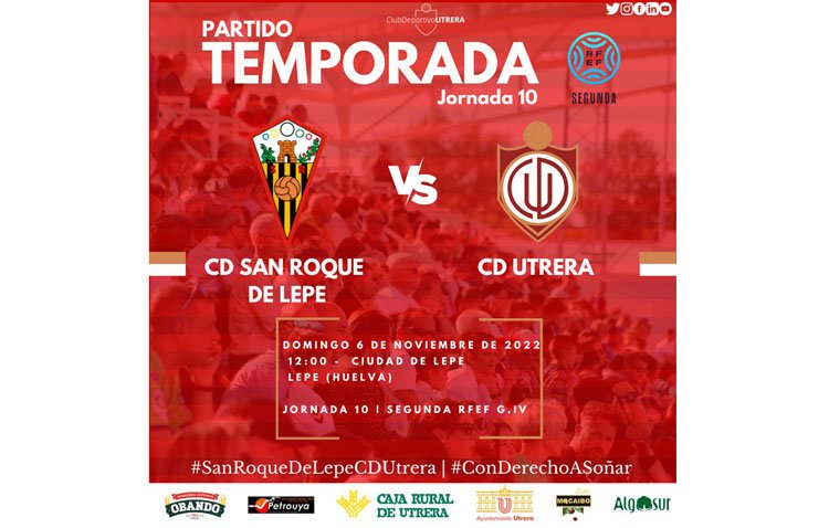 SAN ROQUE DE LEPE – C.D. UTRERA: Continuar en la dinámica positiva