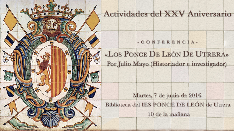 Una conferencia sobre los Ponce de León en el vigésimo quinto aniversario del instituto utrerano
