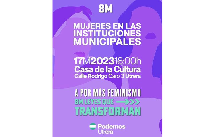 Podemos organiza un acto feminista en la Casa de la Cultura de Utrera